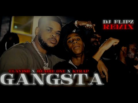 CLAVISH X HEADIE ONE X KTRAP- GANGSTA (REMIX)