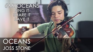 Joss Stone - Oceans [Violin Cover] 【J.C.Ando】#MyOceans