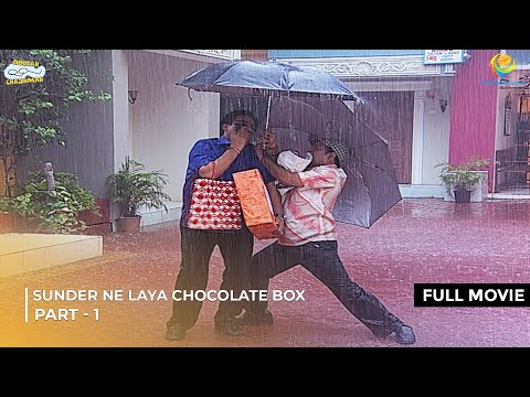 Sunder Ne Laya Chocolate Box!! | FULL MOVIE | Part 1 | Taarak Mehta Ka Ooltah Chashmah | तारक मेहता