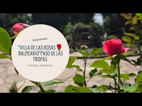💫Postales de Traslasierra 💧 Villa de las Rosas🌹 y Paso de las Tropas🌟
