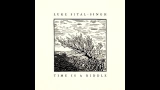 Luke Sital Singh,  Time Is A Riddle 2017 (vinyl record)