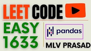 MLV Prasad - LeetCode Pandas [ Easy ] | 1633 | Percentage of Users Attended a Contest |