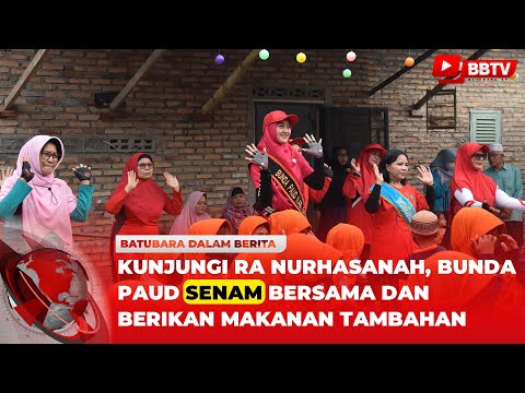 KUNJUNGI RA NURHASANAH, BUNDA PAUD SENAM BERSAMA DAN BERIKAN MAKANAN TAMBAHAN