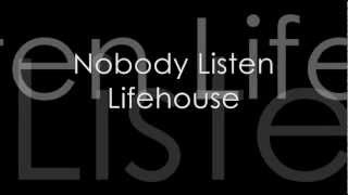 Lifehouse - Nobody Listen (Lyrics)