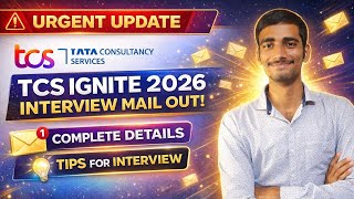 TCS Ignite 2026 Interview Mail Out 🔥 | Important Details & Interview Tips | TCS Hiring Update