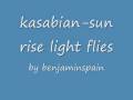 kasabian sun rise light flies