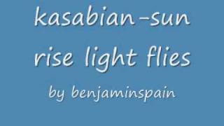 kasabian sun rise light flies