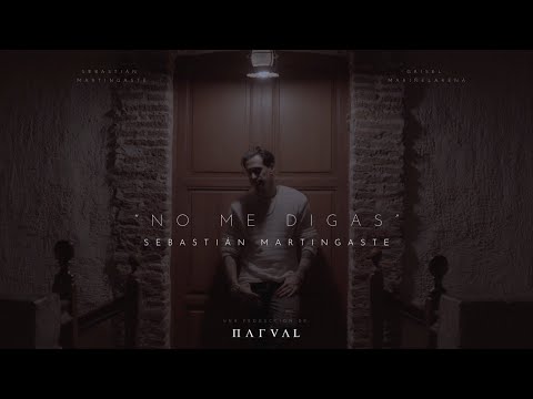 No Me Digas Sebastian Martingaste VIDEOCLIP OFICIAL