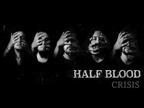 Half Blood - Crisis (Official Audio)