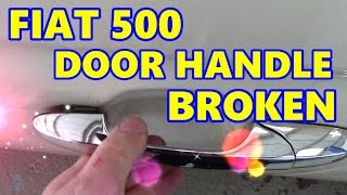 Fiat 500 Door Handle Broken