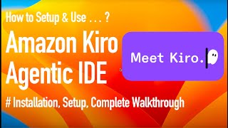 Setup & Full Review of Kiro Agentic IDE by Amazon AWS  | Complete Walkthrough