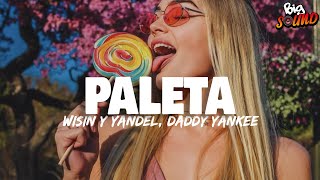 Wisin &amp; Yandel, Daddy Yankee - Paleta (Letra)