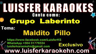 Grupo Laberinto  - Maldito Pillo -  Karaoke demo