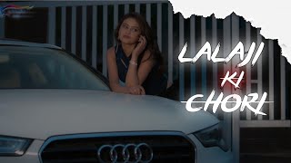 Download lagu Lala Ji Ki Chori Perfectly Slowed mp3 Download lagu Lala Ji Ki Chori Perfectly Slowed mp3