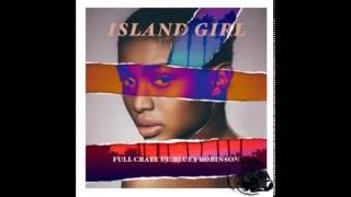 Full Crate - Island Girl (Ft Bluey Robinson) video