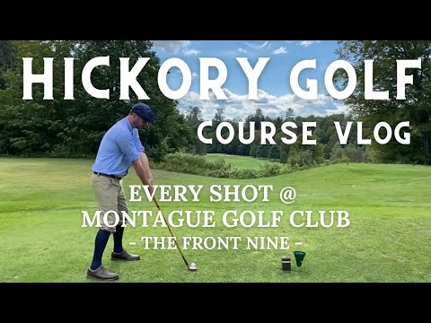 Montague Golf Club (Vt.), Part 1 - Course Vlog #19