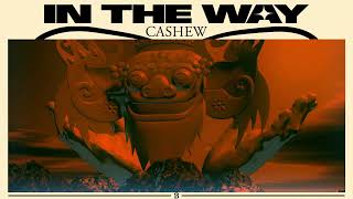 Cashew - In The Way video