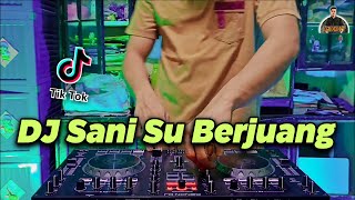 Download lagu DJ SANI SU BERJUANG AIS PERCUMA TIK TOK REMIX FULL... mp3