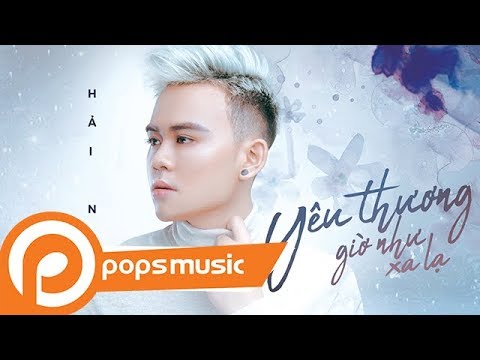 Yêu thương giờ như xa lạ - Hải Ngô