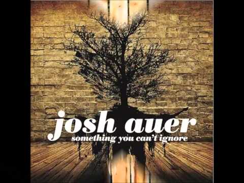 Josh auer - Never be the same