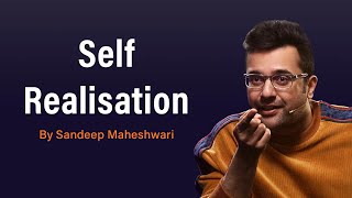 Self Realisation - By Sandeep Maheshwari | Hindi