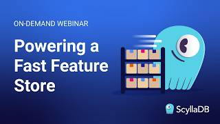 Powering a Fast Feature Store with ScyllaDB