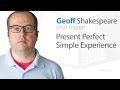Present Perfect Simple Experience 