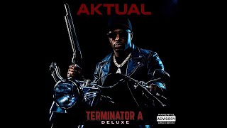 Aktual - Can’t Trust A Soul (Official Audio) ~ Terminator A [Album]
