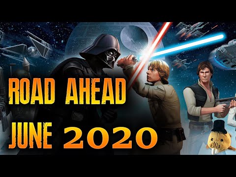 SWGOH Road Ahead JUNE 2020 Not What I Expected