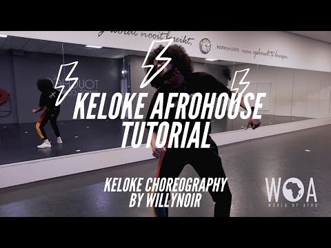 WillyNoir - Keloke AfroHouse Choreography | DANCE CLASS TUTORIAL |
