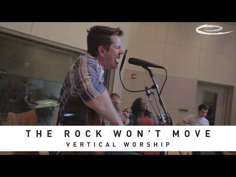 VERTICAL WORSHIP - The Rock Won't Move: Song Sessions