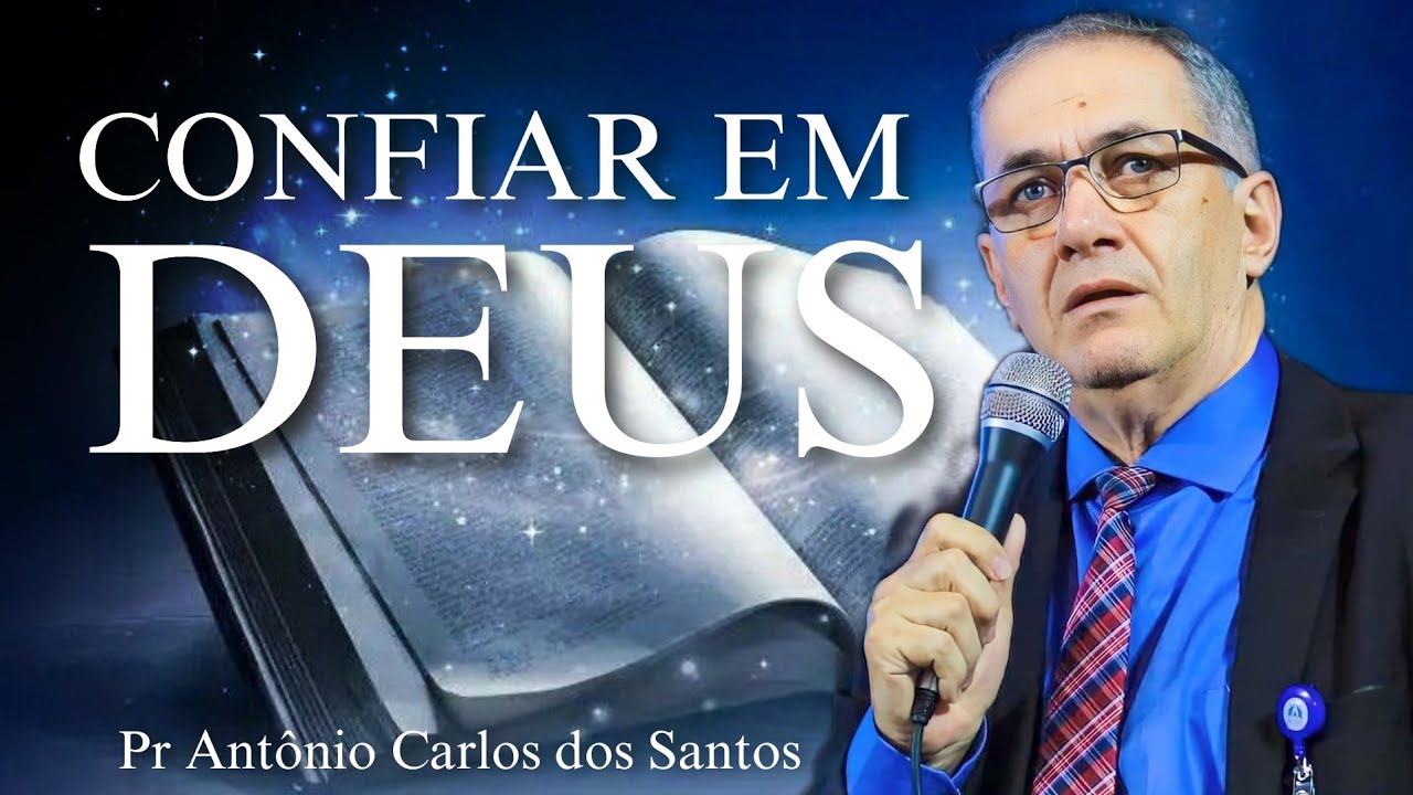COMO CONFIAR EM DEUS  EM MEIO AS LUTAS  [LIÇÕES DO SALMO 37] Pr Antônio Carlos dos Santos
