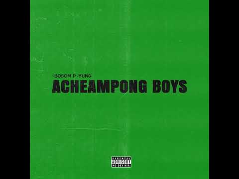 06 Bosom P-yung-Bang Ft Joey B (prod by Atown TSB . (Acheampong Boys)