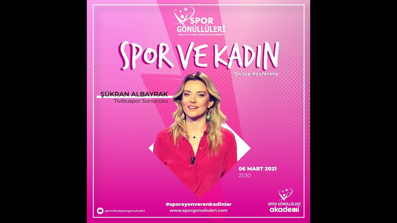 Şükran Albayrak - Spor ve Kadın (6 Mart)