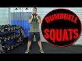 How To Squat Better With Dumbbells