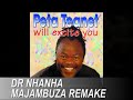 Dr Nhanha Peter Teanet Majambuza 2 Remake