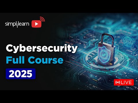 Cyber Security Full Course 2025 | Cybersecurity Tutorial For Beginners | Cybersecurity | Simplilearn