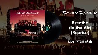David Gilmour - Breathe (In The Air) [Reprise] {Live In Gdansk Official Audio}