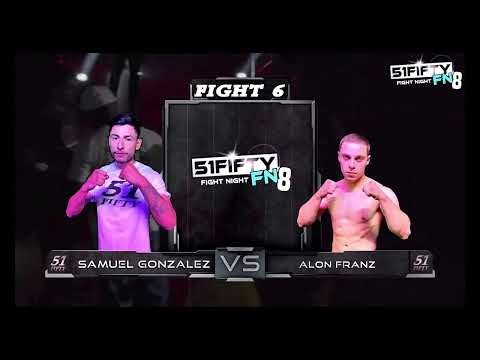 51FIFTY Fight Night 8 - Fight 6 - Samuel Gonzales vs Alon Franz