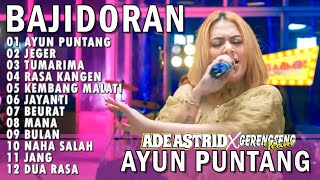 Download lagu AYUN PUNTANG JEGER TUMARIMA RASA KANGEN ADE ASTRID X GERENGSENG TEAM AND FRIEND FULL ALBUM  BAJIDOR mp3