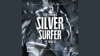 Silver Surfer (feat. Max B)