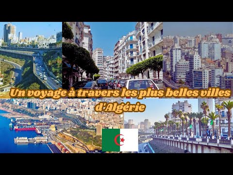 Explorez l'Algérie, Découvrez les 10 plus belles villes à visiter