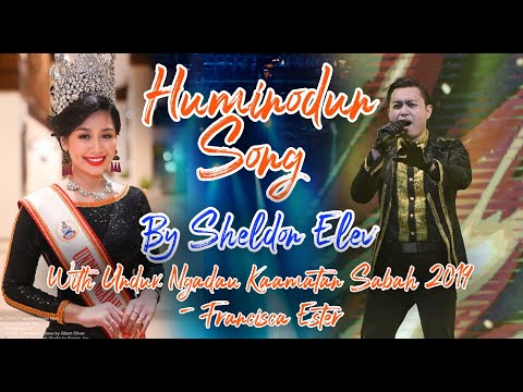 HUMINODUN - SHELDON ELEV WITH FRANCISCA ESTER ( UNDUK NGADAU SABAH 2019 )