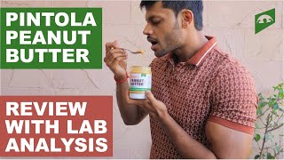 PINTOLA PEANUT BUTTER || PRODUCT REVIEW WITH LAB ANALYSIS || ALL ABOUT NUTRITION ||