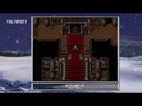 [Video Soundtrack] Cyan's Theme [FINAL FANTASY VI]