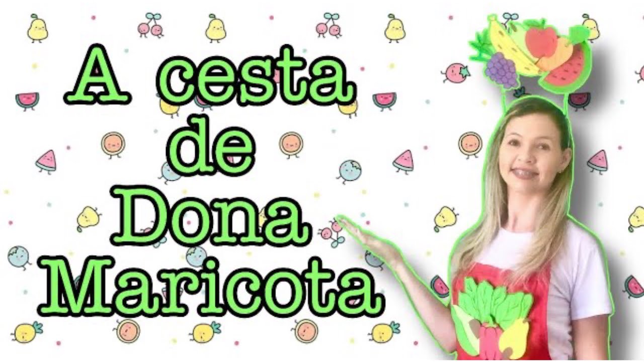 A Cesta de Dona Maricota - Contação de História - Alimentação Saudável