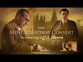 The Most Reluctant Convert The Untold Story Of C S Lewis Amazon Best Selling Christian Movie