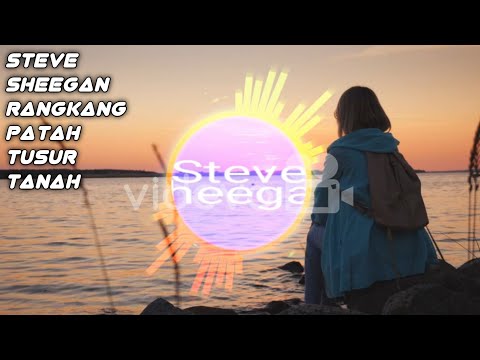 Steve Sheegan - Rangkang Patah Tusur Tanah