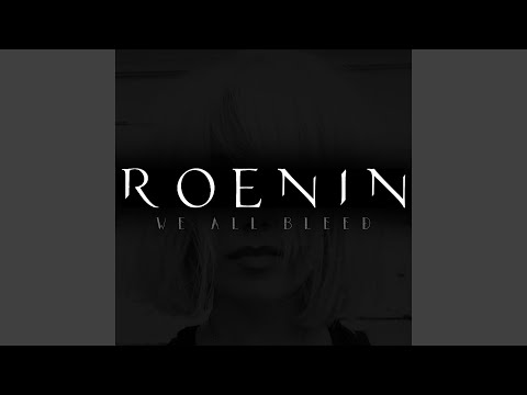 download lagu mp3 mp4 We All Bleed Roenin, download mp3 We All Bleed Roenin free download, download mp3 We All Bleed Roenin