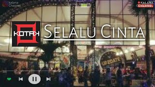 Download lagu Selalu Cinta-kotak story wa mp3
